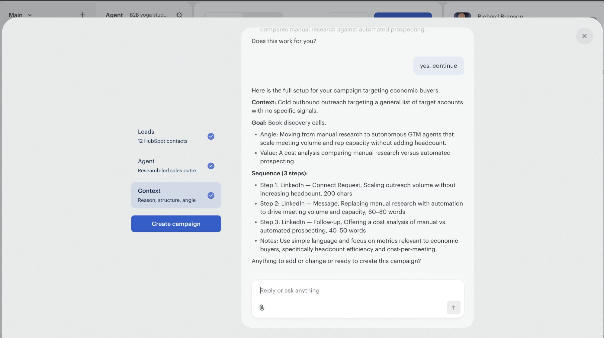 The final Campaign Brief summary. The chat shows: 'Here is the full setup for your campaign targeting economic buyers.' followed by Context, Goal, Angle, Value, Sequence (3 steps with descriptions per step), and Notes. The user replied 'yes, continue.' The assistant asks 'Anything to add or change or ready to create this campaign?' On the left rail, all three steps (Leads, Agent, Context) are checked and a 'Create campaign' button is enabled.