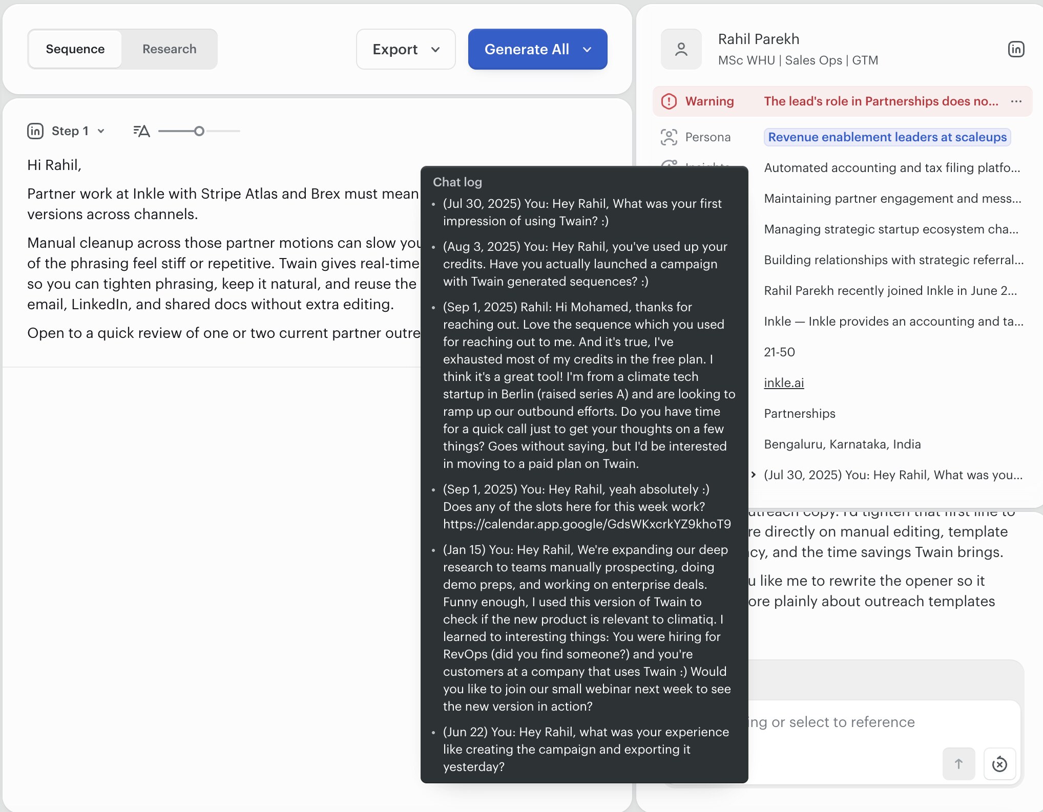 A lead's 'Chat log' panel in Twain showing the prior conversation as a dated You/lead-name transcript — e.g. '(Jul 30, 2025) You: Hey Rahil, what was your first impression of using Twain?', '(Sep 1, 2025) Rahil: Hi Mohamed, thanks for reaching out. Love the sequence…'. This is the exact conversation Twain reads to draft a re-engagement that continues the thread instead of opening cold.